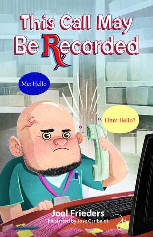 BOOK: This Call May Be Recorded - By Joel Frieders & Jose Garibaldi